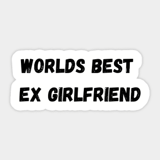 worlds best ex girlfriend Sticker